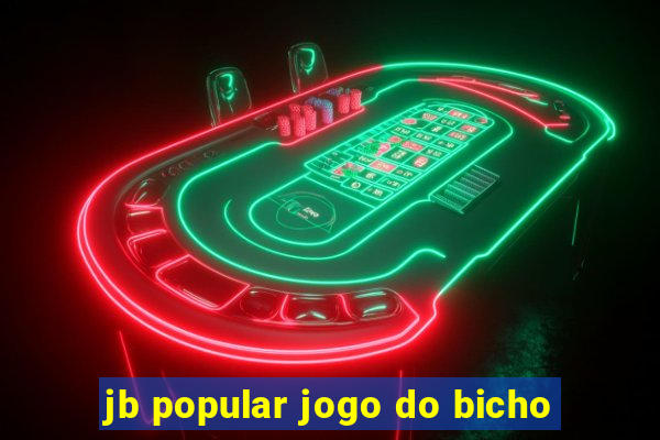 jb popular jogo do bicho